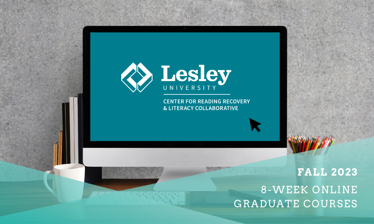 Fall 2023 8Week Online Graduate Courses Lesley University